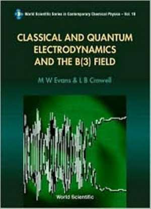 Classical And Quantum Electrodynamics And The B(3) Field de Crowell Lawrence Barr