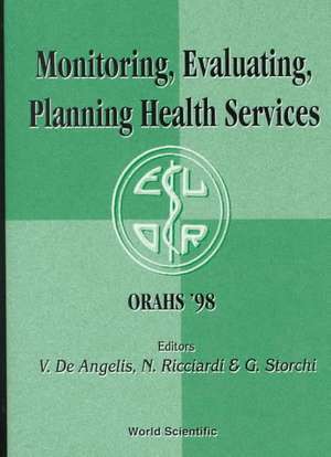 Monitoring, Evaluating, Planning Health Services - Proceedings of the 24th Meeting of the European Working Group on Operational Research Applied to He de V. de Angelis