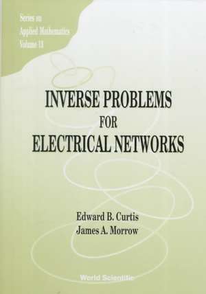 INVERSE PROBLEMS FOR ELECTRICAL... (V13) de Curtis E B