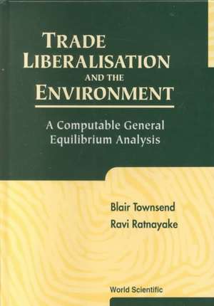 TRADE LIBERALISATION & THE ENVIRONMENT de Townsend Blair