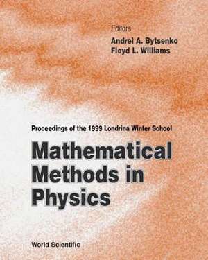 Mathematical Methods In Physics - Proceedings Of The 1999 Lo