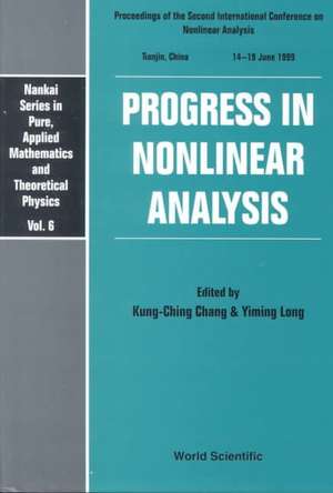 Progress in Nonlinear Analysis - Proceedings of the Second International Conference on Nonlinear Analysis de K. C. Chang