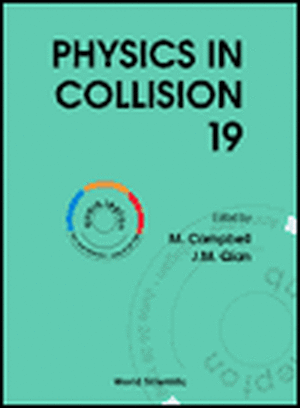 Physics in Collision XIX, Procs de J. M. Qian