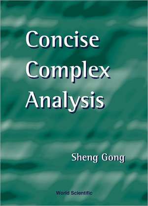 Concise Complex Analysis de Sheng Gong