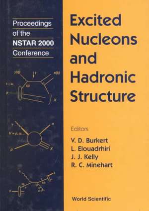 Excited Nucleons and Hadron Structure - Proceedings of the Nstar 2000 Conference de Mv D. Burkert