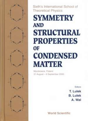 Symmetry and Structural Properties of Condensed Matter, Proceedings of the Sixth's International School of Theoretical Physics de T. Lulek