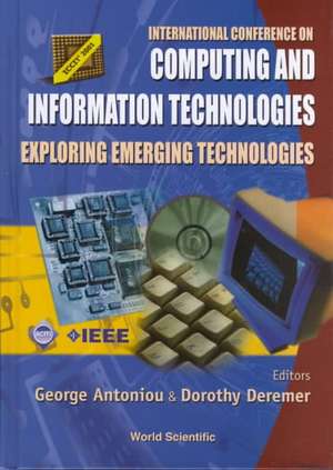 Computing and Information Technologies: Exploring Emerging Technologies, Procs of the Intl Conf de George Antoniou