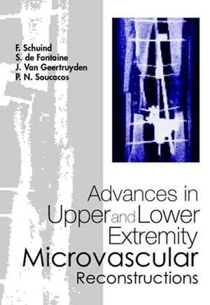 Advances in Upper and Lower Extremity Microvascular Reconstructions de F. Schuind