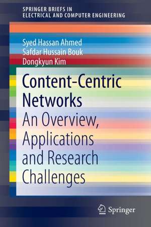 Content-Centric Networks: An Overview, Applications and Research Challenges de Syed Hassan Ahmed