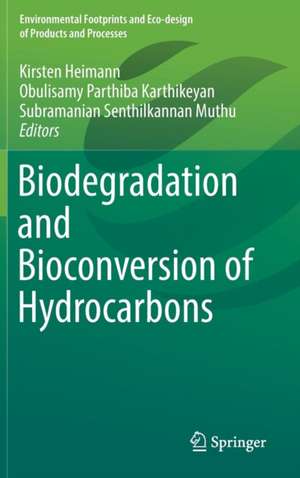 Biodegradation and Bioconversion of Hydrocarbons de Kirsten Heimann