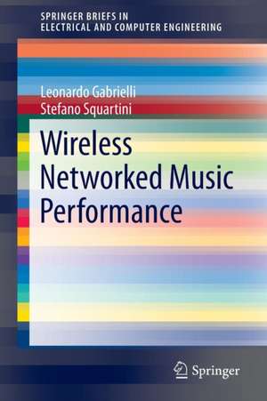 Wireless Networked Music Performance de Leonardo Gabrielli