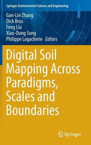 Digital Soil Mapping Across Paradigms, Scales and Boundaries de Gan-lin Zhang