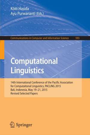 Computational Linguistics: 14th International Conference of the Pacific Association for Computational Linguistics, PACLING 2015, Bali, Indonesia, May 19-21, 2015, Revised Selected Papers de Koiti Hasida