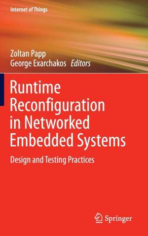 Runtime Reconfiguration in Networked Embedded Systems: Design and Testing Practices de Zoltan Papp