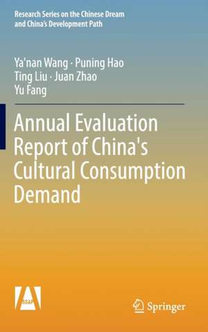 Annual Evaluation Report of China's Cultural Consumption Demand de Ya'nan Wang