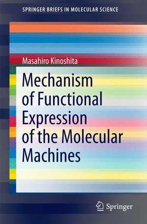 Mechanism of Functional Expression of the Molecular Machines de Masahiro Kinoshita