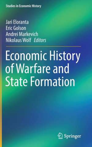 Economic History of Warfare and State Formation de Jari Eloranta