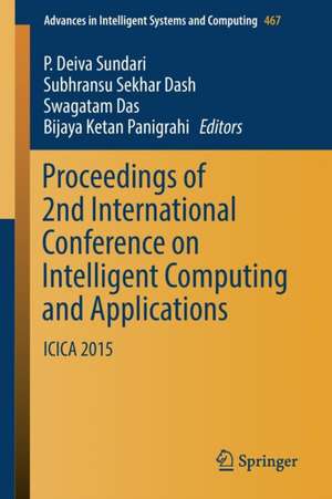 Proceedings of 2nd International Conference on Intelligent Computing and Applications: ICICA 2015 de P. Deiva Sundari