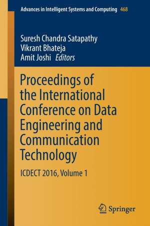 Proceedings of the International Conference on Data Engineering and Communication Technology: ICDECT 2016, Volume 1 de Suresh Chandra Satapathy