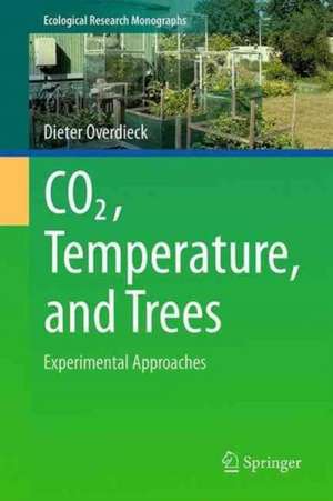 CO2, Temperature, and Trees: Experimental Approaches de Dieter Overdieck