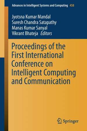 Proceedings of the First International Conference on Intelligent Computing and Communication de Jyotsna Kumar Mandal