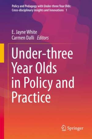 Under-three Year Olds in Policy and Practice de E. Jayne White