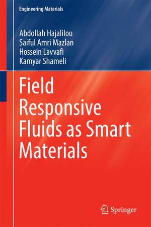 Field Responsive Fluids as Smart Materials de Abdollah Hajalilou