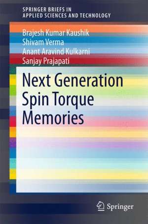 Next Generation Spin Torque Memories de Brajesh Kumar Kaushik