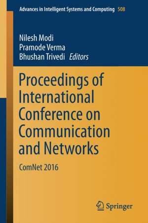 Proceedings of International Conference on Communication and Networks: ComNet 2016 de Nilesh Modi