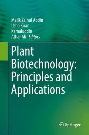 Plant Biotechnology: Principles and Applications de Malik Zainul Abdin