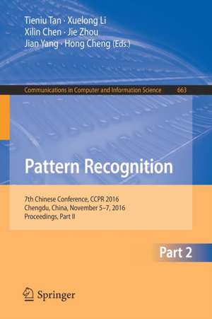 Pattern Recognition: 7th Chinese Conference, CCPR 2016, Chengdu, China, November 5-7, 2016, Proceedings, Part II de Tieniu Tan