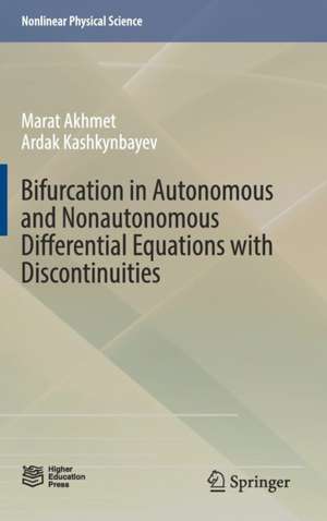 Bifurcation in Autonomous and Nonautonomous Differential Equations with Discontinuities de Marat Akhmet