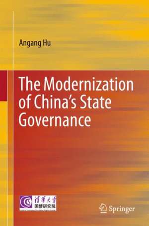 The Modernization of China’s State Governance de Angang Hu