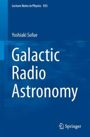 Galactic Radio Astronomy de Yoshiaki Sofue