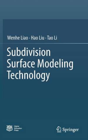 Subdivision Surface Modeling Technology de Wenhe Liao