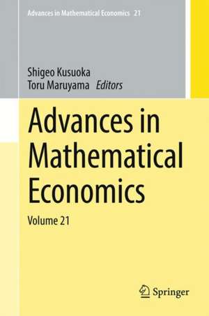 Advances in Mathematical Economics: Volume 21 de Shigeo Kusuoka