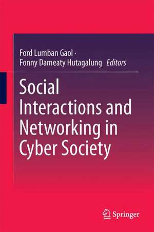 Social Interactions and Networking in Cyber Society de Ford Lumban Gaol