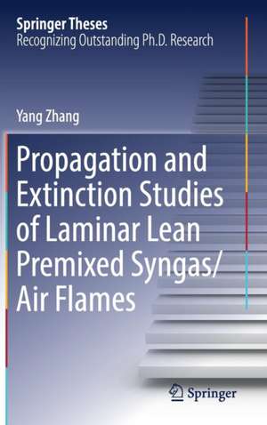 Propagation and Extinction Studies of Laminar Lean Premixed Syngas/Air Flames de Yang Zhang