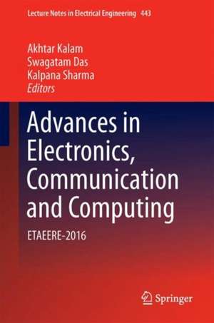 Advances in Electronics, Communication and Computing de Akhtar Kalam