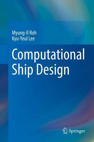 Computational Ship Design de Myung-Il Roh