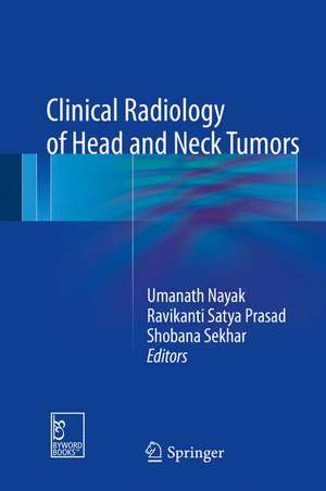 Clinical Radiology of Head and Neck Tumors de Umanath Nayak