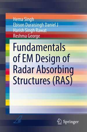 Fundamentals of EM Design of Radar Absorbing Structures (RAS) de Hema Singh