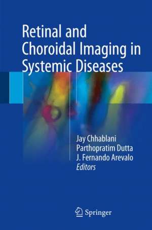 Retinal and Choroidal Imaging in Systemic Diseases de Jay Chhablani