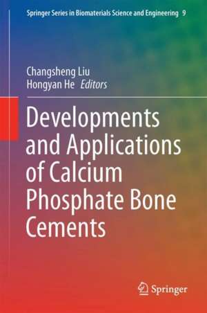 Developments and Applications of Calcium Phosphate Bone Cements de Changsheng Liu