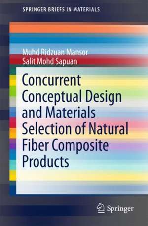 Concurrent Conceptual Design and Materials Selection of Natural Fiber Composite Products de Muhd Ridzuan Mansor