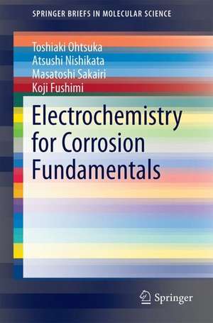 Electrochemistry for Corrosion Fundamentals de Toshiaki Ohtsuka