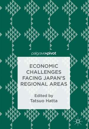 Economic Challenges Facing Japan’s Regional Areas de Tatsuo Hatta