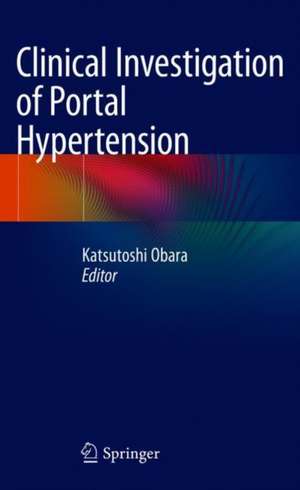 Clinical Investigation of Portal Hypertension de Katsutoshi Obara