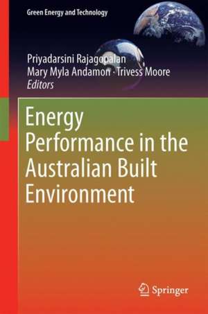 Energy Performance in the Australian Built Environment de Priyadarsini Rajagopalan