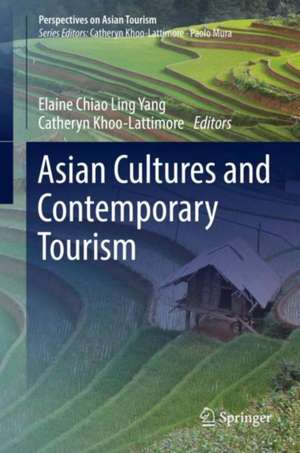 Asian Cultures and Contemporary Tourism de Elaine Chiao Ling Yang